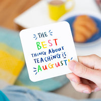 The Best Thing About Teaching Is August Mug