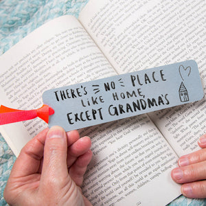 There's No Place Like Home Except Grandma's' Bookmark