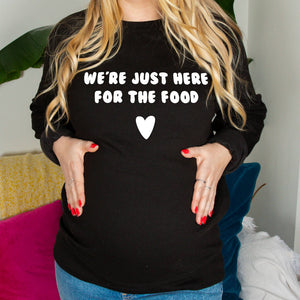 We're just here for the food' Christmas Maternity Jumper