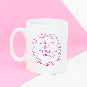 Will You Be My Maid Of Honour?' Mug