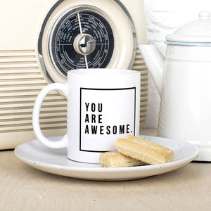 'You Are Awesome' Ceramic Mug