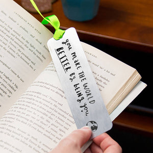 You Make The World Better By Being You' Bookmark
