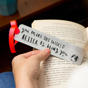 You Make The World Better By Being You' Bookmark