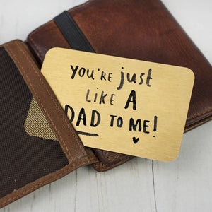 You're Just Like A Dad To Me' Wallet Card